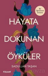 Hayata Dokunan Öyküler - Foliant Yayınları