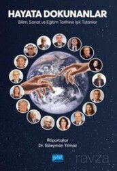 Hayata Dokunanlar: Bilim, Sanat ve Eğitim Tarihine Işık Tutanlar - Nobel Yayın Dağıtım