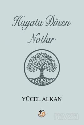 Hayata Düşen Notlar - 1