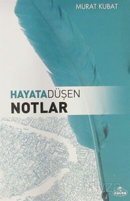 Hayata Düsen Notlar - 1