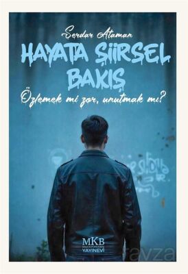 Hayata Şiirsel Bakış - 1