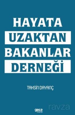 Hayata Uzaktan Bakanlar Derneği - 1