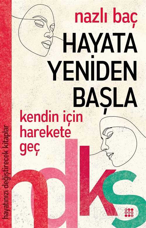 Hayata Yeniden Başla / Hayatınızı Değiştirecek Kitaplar Serisi - Dokuz Yayınları (Konya)