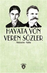 Hayata Yön Veren Sözler / Nietzsche - Kafka - Dorlion Yayınevi