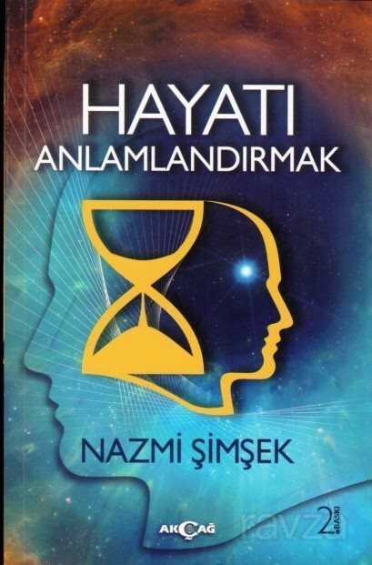 Hayatı Anlamlandırmak - Akçağ Yayınları