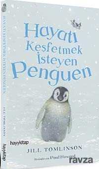 Hayatı Keşfetmek İsteyen Penguen - Hayy Kitap