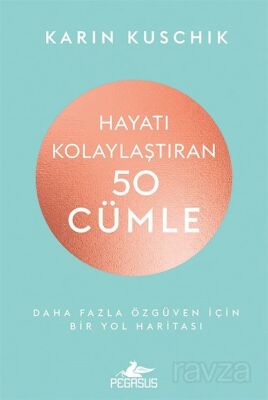 Hayatı Kolaylaştıran 50 Cümle - 1