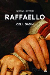 Hayatı ve Eserleriyle Raffaello - Kafka Kitap