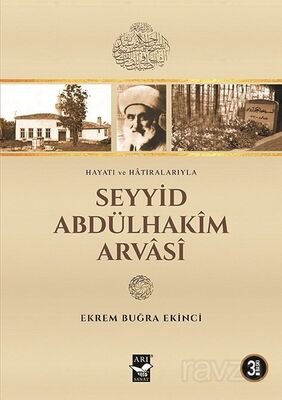 Hayatı ve Hatıralarıyla Seyyid Abdülhakim Arvasi - 1