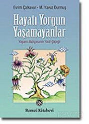 Hayatı Yorgun Yaşamayanlar - Remzi Kitabevi