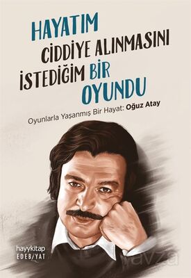 Hayatım Ciddiye Alınmasını İstediğim Bir Oyundu - 1