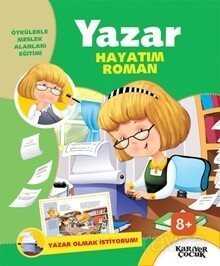 Hayatım Roman / Yazar Olmak İstiyorum - Kariyer Yayıncılık