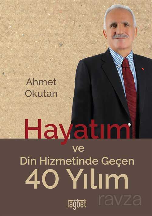 Hayatım ve Din Hizmetinde Geçen 40 Yılım - Rağbet Yayınları