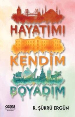 Hayatımı Kendim Boyadım - 1