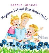 Hayatımın En Güzel Günü Bugün, Baba! - Pegasus Çocuk Yayınları