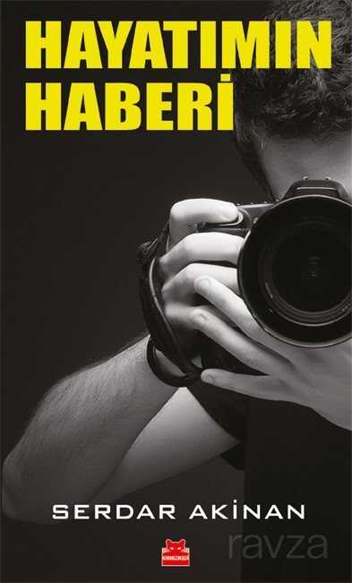 Hayatımın Haberi - Kırmızı Kedi Yayınevi