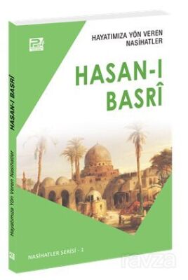 Hayatımıza Yön Veren Nasihatler / Hasan-ı Basri - 1