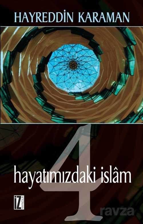 Hayatımızdaki İslam 4 - İz Yayıncılık