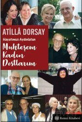 Hayatımızı Aydınlatan Muhteşem Kadın Dostlarım - Remzi Kitabevi