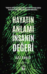 Hayatın Anlamı İnsanın Değeri - Çıra Yayınları
