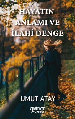 Hayatın Anlamı ve İlahi Denge - 1