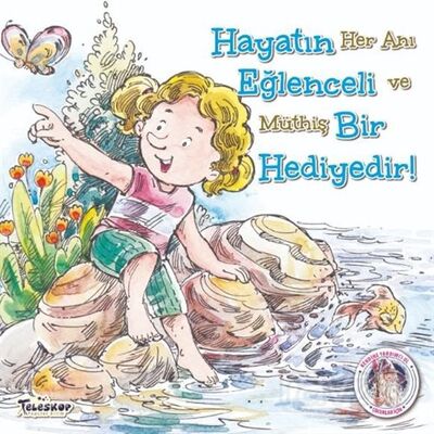 Hayatın Eğlenceli Bir Hediyedir - Kendine Yardımcı Ol - 1