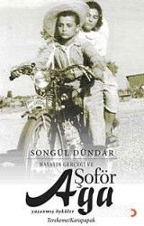 Hayatın Gerçeği ve Şoför Aga - Cinius Yayınları