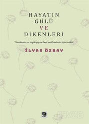 Hayatın Gülü ve Dikenleri - Çıra Yayınları
