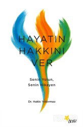 Hayatın Hakkını Ver - Beyaz Yayınları