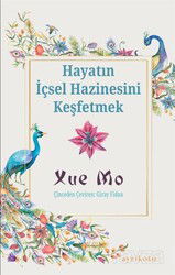 Hayatın İçsel Hazinesini Keşfetmek - Ayrıkotu Yayınları