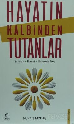 Hayatın Kalbinden Tutanlar - 1