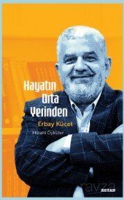 Hayatın Orta Yerinden / Mizahi Öyküler - 1