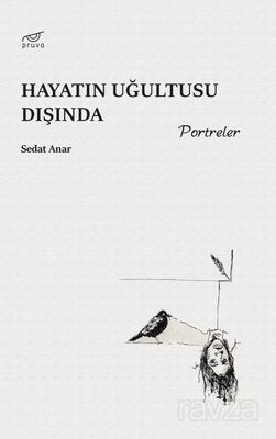 Hayatın Uğultusu Dışında - 1