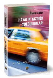 Hayatın Yazdığı Yolculuklar - J & J Yayınları