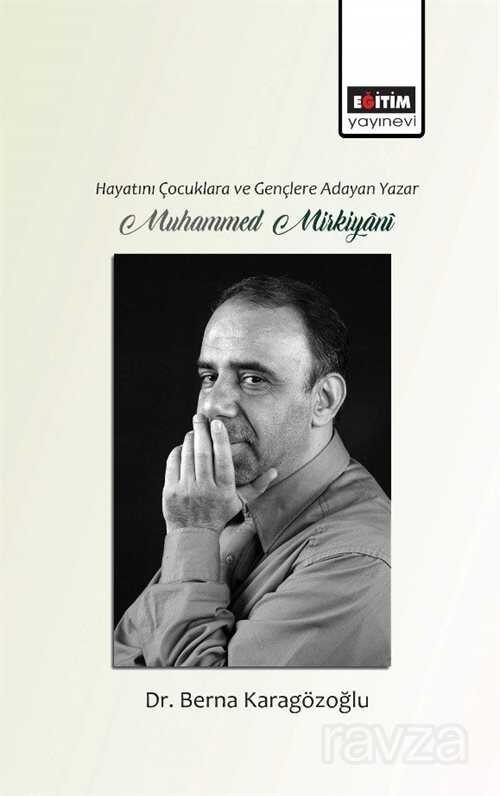 Hayatını Çocuklara ve Gençlere Adayan Yazar Muhammed Mirkiyani - Eğitim Kitabevi