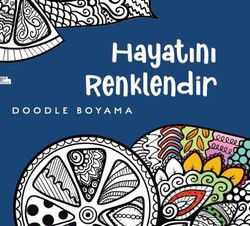Hayatını Renklendir (Doodle Boyama) - İnsan ve Hayat Kitaplığı