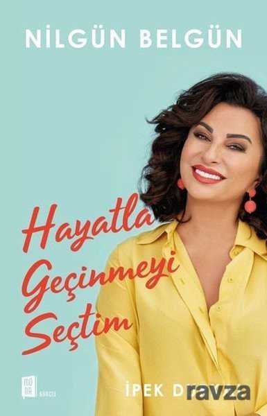 Hayatla Geçinmeyi Seçtim - Mona Kitap