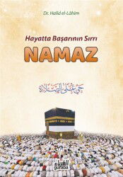 Hayatta Başarının Sırrı Namaz - Guraba Yayınları