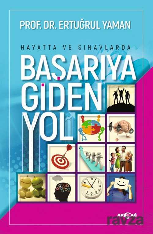 Hayatta ve Sınavlarda Başarıya Giden Yol - Akçağ Yayınları