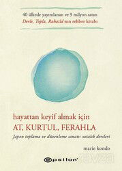 Hayattan Keyif Almak İçin: At, Kurtul, Ferahla (Karton Kapak) - Epsilon Yayınları