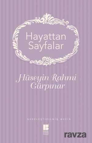 Hayattan Sayfalar (Sadeleştrilmiş Metin) - Bilge Kültür Sanat