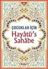 Hayatü's Sahabe / Çocuklar İçin - Beka Yayınları