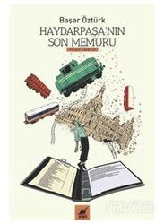 Haydarpaşa'nın Son Memuru - Ayrıntı Yayınları