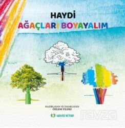 Haydi Ağaçları Boyayalım - Haydi Kitap