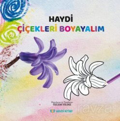 Haydi Çiçekleri Boyayalım - Haydi Kitap