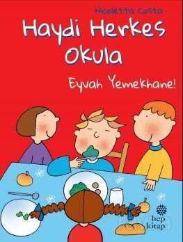 Haydi Herkes Okula / Eyvah Yemekhane! - Hep Kitap