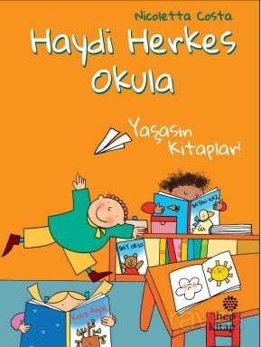 Haydi Herkes Okula / Yaşasın Kitaplar! - Hep Kitap