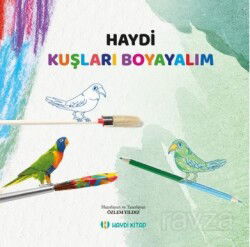 Haydi Kuşları Boyayalım - Haydi Kitap