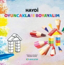 Haydi Oyuncakları Boyayalım - Haydi Kitap