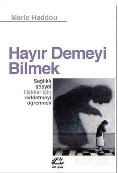 Hayır Demeyi Bilmek - 1